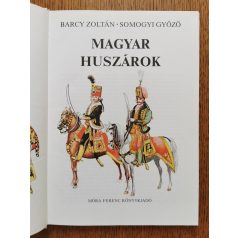 Barcy Zoltán – Somogyi Győző: Magyar huszárok