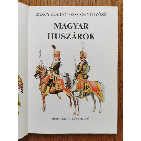 Barcy Zoltán – Somogyi Győző: Magyar huszárok