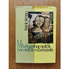 Frank Arnau: Művészethamisítók, hamisítók művészete