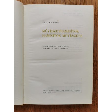 Frank Arnau: Művészethamisítók, hamisítók művészete