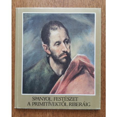 H. Takács Mariann: Spanyol festészet a primitívektől Riberáig