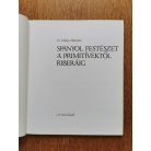 H. Takács Mariann: Spanyol festészet a primitívektől Riberáig