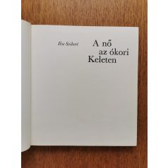 Ilse Seibert: A nő az ókori Keleten