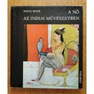 Heinz Mode: A nő az indiai művészetben