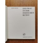Heinz Mode: Die Frau in der Indischen Kunst
