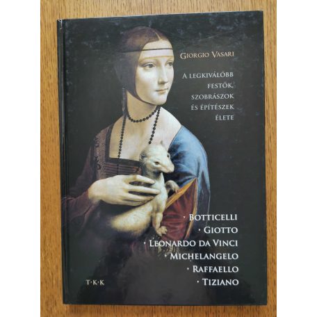 Giorgio Vasari: A legkiválóbb festők, szobrászok és építészek élete 