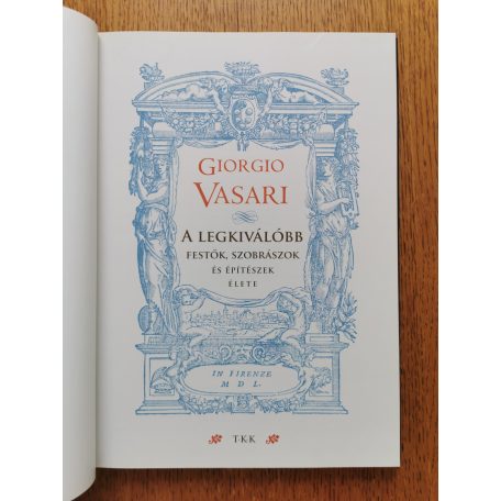 Giorgio Vasari: A legkiválóbb festők, szobrászok és építészek élete 