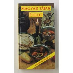 Marosiné Horváth Erzsébet (szerk.): Magyar tájak ételei