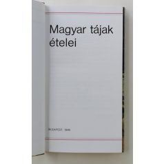 Marosiné Horváth Erzsébet (szerk.): Magyar tájak ételei