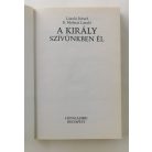 László József – B. Molnár László: A király - Szívünkben él