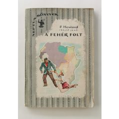 Rejtő Jenő (P. Howard): A fehér folt (Neptun Könyvek)