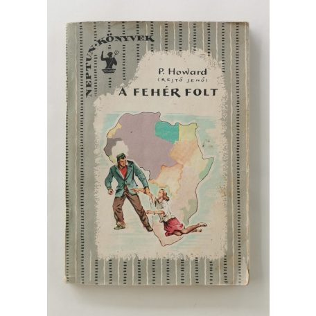 Rejtő Jenő (P. Howard): A fehér folt (Neptun Könyvek)