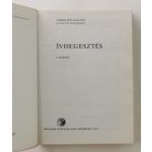 Vízkelety Kálmán: Ívhegesztés (Ipari Szakkönyvtár)