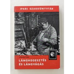   Lehoczky Csaba: Lánghegesztés és lángvágás (Ipari Szakkönyvtár)
