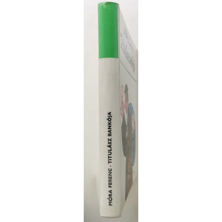 Móra Ferenc: Titulász bankója (Reich Károly rajzaival)