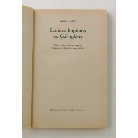 László Endre: Szíriusz kapitány és Csillaglány