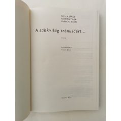   Flesch János – Flórián Tibor – Varnusz Egon: A sakkvilág trónusáért I-II.