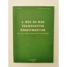 D. C. Jarvis: A méz és más természetes készítmények