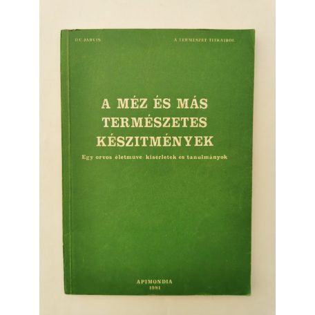 D. C. Jarvis: A méz és más természetes készítmények