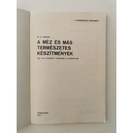 D. C. Jarvis: A méz és más természetes készítmények
