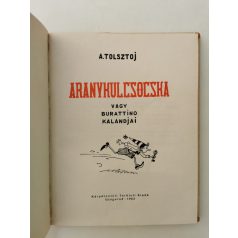 Alekszej Tolsztoj: Aranykulcsocska vagy Burattino kalandjai 