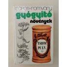Rápóti Jenő – Romváry Vilmos: Gyógyító növények (A gyógynövényekről általában; Hazai gyógynövényeink részletes ismertetése; A gyógynövények mint gyógyszeripari alapanyagok; Gyűjtési naptár és a száradási arány táblázata...)