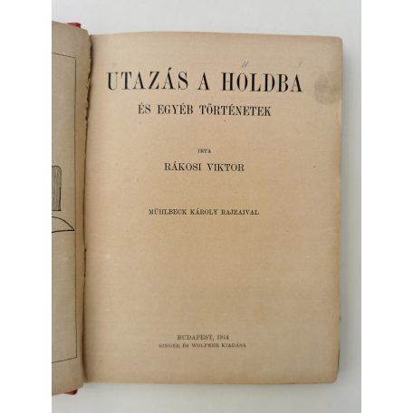 Rákosi Viktor: Utazás a Holdba és egyéb történetek