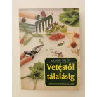 Sulyok Katalin – Siklós László: Vetéstől a tálalásig