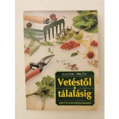   Sulyok Katalin – Siklós László: Vetéstől a tálalásig