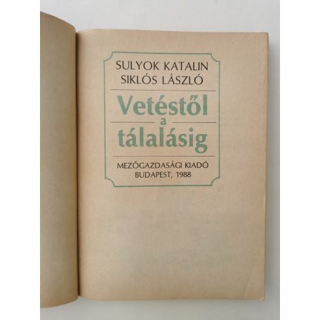 Sulyok Katalin – Siklós László: Vetéstől a tálalásig