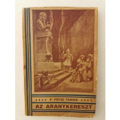 P. Pécsi Tamás: Az aranykereszt