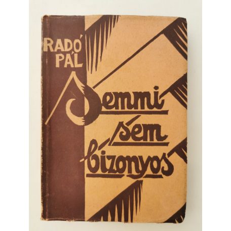 Radó Pál: Semmi sem bizonyos