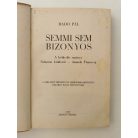 Radó Pál: Semmi sem bizonyos