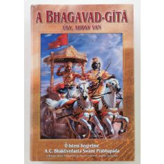   A. C. Bhaktivedānta Swāmī Prabhupāda: Bhagavad-Gíta - Úgy, ahogy van