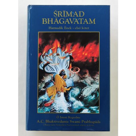A. C. Bhaktivedānta Swāmī Prabhupāda: Srimad Bhagavatam – Harmadik Ének, első kötet