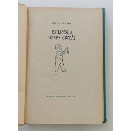 Török Sándor: Csilicsala újabb csodái (1. kiadás!)