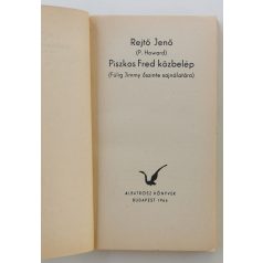   Rejtő Jenő (P. Howard): Piszkos Fred közbelép Fülig Jimmy őszinte sajnálatára 