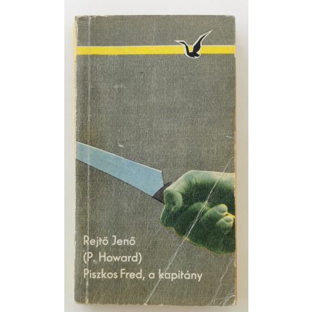 Rejtő Jenő (P. Howard): Piszkos Fred, a kapitány