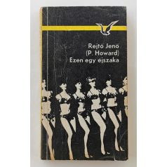 Rejtő Jenő (P. Howard): Ezen egy éjszaka