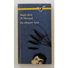 Rejtő Jenő (P. Howard): Az ellopott futár 