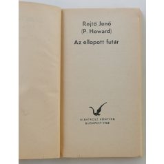 Rejtő Jenő (P. Howard): Az ellopott futár 