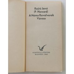 Rejtő Jenő (P. Howard): A Néma Revolverek Városa 