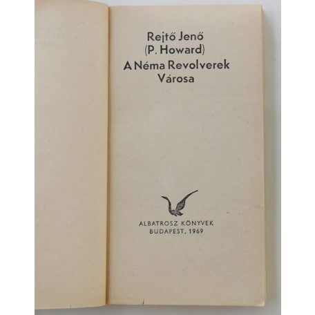 Rejtő Jenő (P. Howard): A Néma Revolverek Városa 
