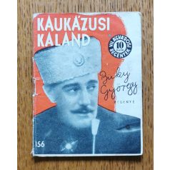   Büky György: Kaukázusi kaland (Világvárosi regények 156.)
