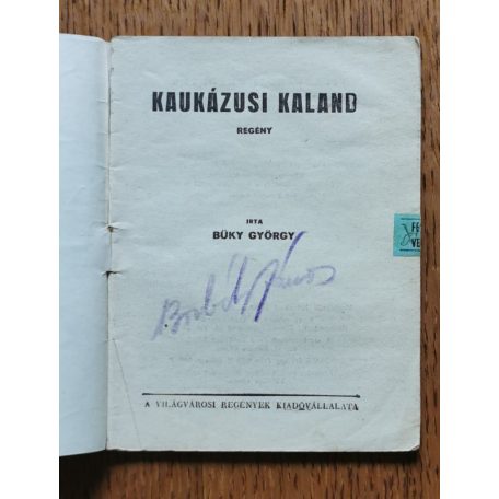 Büky György: Kaukázusi kaland (Világvárosi regények 156.)