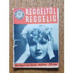   Szentgyörgyi Ferenc: Reggeltől estig (Világvárosi regények 171.)