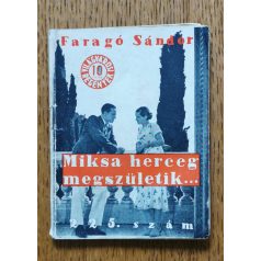   Faragó Sándor: Miksa herceg megszületik (Világvárosi regények 225.)
