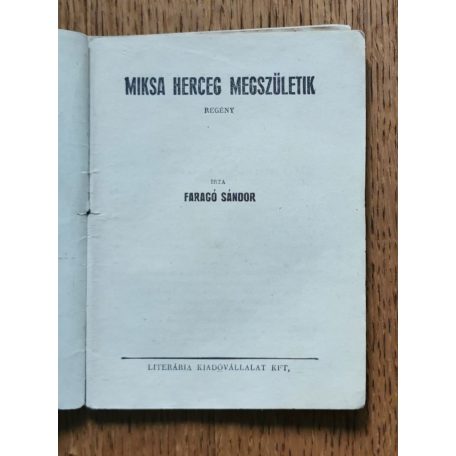 Faragó Sándor: Miksa herceg megszületik (Világvárosi regények 225.)
