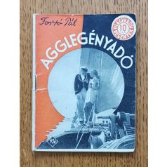 Forró Pál: Agglegényadó (Világvárosi regények 436.)