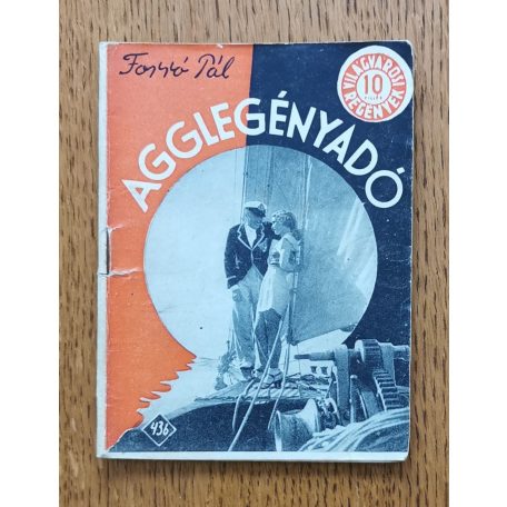 Forró Pál: Agglegényadó (Világvárosi regények 436.)